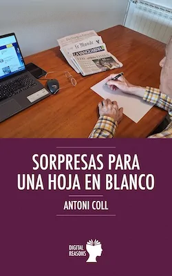 Sorpresas para una hoja en blanco - Antoni Coll - Digital Reasons