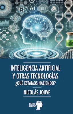 Inteligencia artificial y otras tecnologías - Nicolás Jouve - Digital Reasons