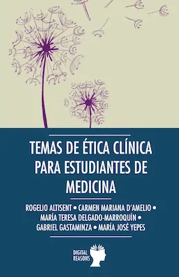 Temas de Ética Clínica para estudiantes de Medicina - Varios - Digital Reasons