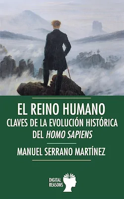 El Reino humano - Manuel Serrano - Digital Reasons