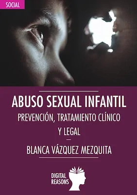 Abuso sexual infantil - Blanca Vázquez Mezquita - Digital Reasons
