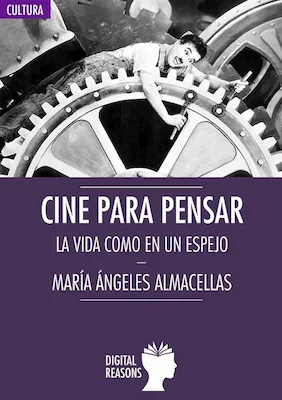 Cine para pensar - María Angeles Almacellas - Digital Reasons