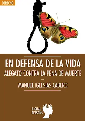 En defensa de la vida - Manuel Iglesias - Digital Reasons