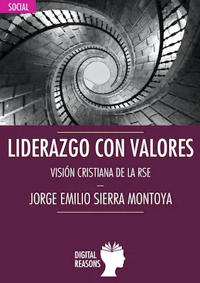 Liderazgo con valores -Jorge Emilio Sierra - Digital Reasons