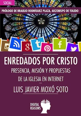 Enredados por Cristo - Luis Javier Moxó - Digital Reasons