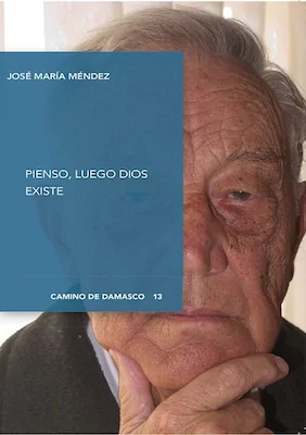 Pienso luego Dios existe - José María Méndez - Digital Reasons