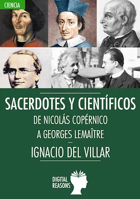 Sacerdotes y cientí­ficos - Ignacio del Villar - Digital Reasons