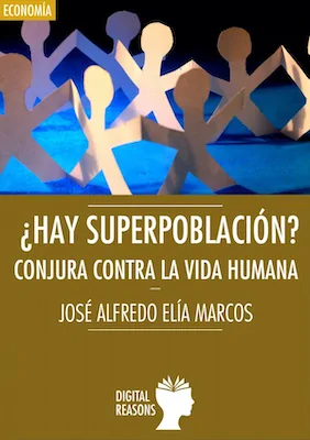 ¿Hay superpoblación? - José Alfredo Elía - Digital Reasons