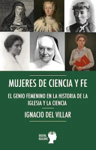 Mujeres de ciencia y fe de Ignacio del Villar